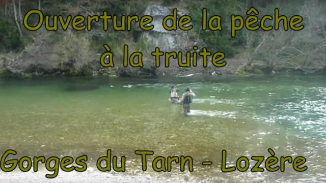 Ouverture de la pêche – Gorges du Tarn – Lozère